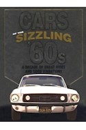 Papel CARS OF THE SIZZLING 60S A DECADE OF GREAT RIDES AND GO