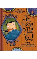 Papel I'M GOING TO EAT YOU (A SPOOKY POP UP FLAP BOOK) (CARTONE)