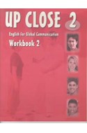 Papel UP CLOSE 2 WORKBOOK ENGLISH FOR GLOBAL COMMUNICATION