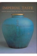 Papel IMPERIAL TASTE CHINESE CERAMICS FROM THE PERCIVAL DAVID FOUDATION