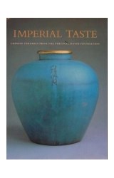 Papel IMPERIAL TASTE CHINESE CERAMICS FROM THE PERCIVAL DAVID FOUDATION
