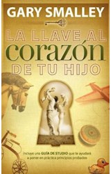 Papel LLAVE AL CORAZON DE TU HIJO (INCLUYE GUIA DE ESTUDIO) (RUSTICA)
