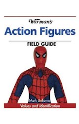 Papel WARMAN'S ACTION FIGURES FIELD GUIDE VALUES AND IDENTIFI  CATION