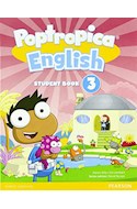 Papel POPTROPICA ENGLISH 3 STUDENT'S BOOK PEARSON (AMERICAN ENGLISH)