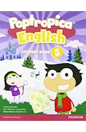 Papel POPTROPICA ENGLISH 5 STUDENT'S BOOK PEARSON (AMERICAN ENGLISH)