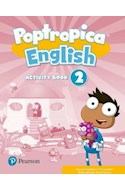 Papel POPTROPICA ENGLISH 2 ACTIVITY BOOK PEARSON (BRITISH ENGLISH) (NOVEDAD 2018)