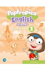 Papel POPTROPICA ENGLISH ISLANDS 2 ACTIVITY BOOK PEARSON (NOVEDAD 2018)