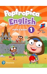 Papel POPTROPICA ENGLISH 1 PUPIL'S BOOK PEARSON (WITH ONLINE ACCESS CODE) (BRITISH ENGLISH) (NOVEDAD 2018)