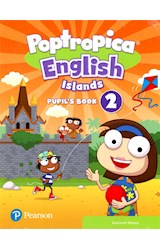 Papel POPTROPICA ENGLISH ISLANDS 2 PUPIL'S BOOK PEARSON (WITH ONLINE GAME ACCESS PACK) (NOVEDAD 2019)