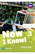 Papel NOW I KNOW 3 STUDENT'S BOOK PEARSON [CEFR A2/A2+] [WITH ONLINE PRACTICE] (NOVEDAD 2020)