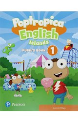 Papel POPTROPICA ENGLISH ISLANDS 1 PUPIL'S BOOK PEARSON [AND EBOOK]