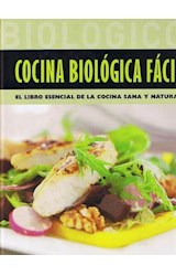 Papel COCINA BIOLOGICA FACIL EL LIBRO ESENCIAL DE LA COCINA SANA Y NATURAL (CARTONE)