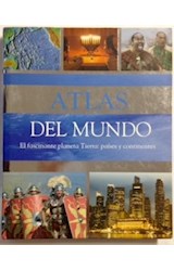 Papel ATLAS DEL MUNDO EL FASCINANTE PLANETA TIERRA PAISES Y CONTINENTES (CARTONE)