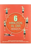 Papel 6 MINUTOS AL DIA BRAZOS (COLECCION 6 MINUTOS...) (CARTONE)