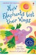 Papel HOW ELEPHANTS LOST THEIR WINGS (USBORNE FIRST READING)  (WITH CD) (CARTONE)