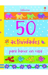 Papel 50 ACTIVIDADES PARA HACER EN CASA (ACTIVIDADES USBORNE) (CARTONE)