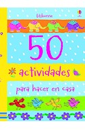 Papel 50 ACTIVIDADES PARA HACER EN CASA (ACTIVIDADES USBORNE) (CARTONE)