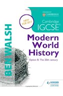 Papel IGCSE MODERN WORLD HISTORY OPTION B THE 20 CENTURY (NEW EDITION 2013)