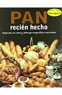 Papel PAN RECIEN HECHO HAGA PAN EN CASA Y OBTENGA MAGNIFICOS  RESULTADOS (ENCUADERNADO)