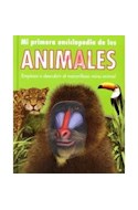 Papel MI PRIMERA ENCICLOPEDIA DE LOS ANIMALES EMPIEZA A DESCU  BRIR EL MARAVILLOSO REINO ANIMAL
