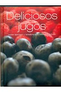 Papel DELICIOSOS JUGOS RECETAS APETITOSAS Y TENTADORAS PARA SABOREAR Y DISFRUTAR (CARTONE)