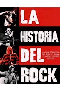 Papel HISTORIA DEL ROCK LA GUIA DEFINITIVA DEL ROCK EL PUNK EL METAL Y OTROS ESTILOS (BOLSILLO)