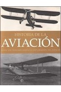 Papel HISTORIA DE LA AVIACION DESDE LOS PIONEROS HASTA LA EXPLORACION DEL ESPACIO (CARTONE)