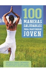 Papel 100 MANERAS SALUDABLES PARA MANTENERSE JOVEN (RUSTICA)