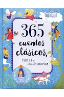 Papel 365 CUENTOS CLASICOS RIMAS Y OTRAS HISTORIAS (ILUSTRADO) (CARTONE)