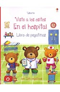 Papel VISTE A LOS OSITOS EN EL HOSPITAL (LIBRO DE PEGATINAS) (ILUSTRADO)