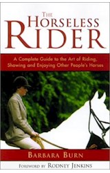 Papel HORSELESS RIDER A COMPLETE GUIDE TO THE ART OF RIDING S  HOWING AND ENJOYING OTHER PEOPLE'S