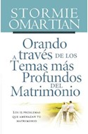 Papel ORANDO A TRAVES DE LOS TEMAS MAS PROFUNDOS DEL MATRIMONIO LOS 15 PROBLEMAS QUE AMENAZAN TU...