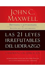 Papel 21 LEYES IRREFUTABLES DEL LIDERAZGO CUADERNO DE EJERCICIOS (EDICION DEL 10 ANIVERSARIO)