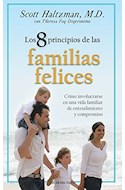 Papel 8 PRINCIPIOS DE LAS FAMILIAS FELICES COMO INVOLUCRARSE EN UNA VIDA FAMILIAR (RUSTICA)