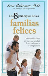 Papel 8 PRINCIPIOS DE LAS FAMILIAS FELICES COMO INVOLUCRARSE EN UNA VIDA FAMILIAR (RUSTICA)