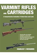 Papel VARMINT RIFLES AND CARTRIDGES A COMPREHENSIVE EVALUATION OF SELECT GUNS AND LOADS (RUSTICA)