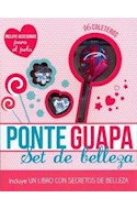 Papel PONTE GUAPA SET DE BELLEZA (INCLUYE UN LIBRO CON SECRET  OS DE BELLEZA + ACCESORIOS PARA EL