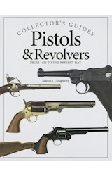 Papel PISTOLS & REVOLVERS FROM 1400 TO THE PRESENT DAY (COLLECTORS GUIDE) (CARTONE)