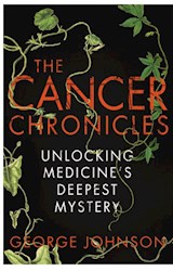 Papel CANCER CHRONICLES UNLOCKING MEDICINE'S DEEPEST MYSTERY (SCIENCE)  (INGLES) (CARTONE)