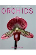 Papel ORCHIDS A PRACTICAL GUIDE TO CARE AND CULTIVATION [INGLES] (CARTONE)