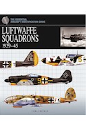 Papel LUFTWAFFE SQUADRONS 1939-45 (THE ESSENTIAL AIRCRAFT IDE  NTIFICATION GUIDE) (CARTONE)