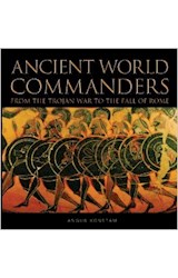 Papel ANCIENT WORLD COMMANDERS FROM THE TROJAN WAR TO THE FALL OF ROME (CARTONE)