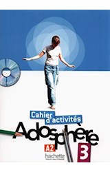 Papel ADOSPHERE 3 CAHIER D'ACTIVITES (A2) (CD-ROM INCLUIDO)