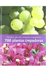 Papel 700 PLANTAS TREPARADORAS PLANTAS DE LOS VIVEROS ESPAÑOLES (ILUSTRADO) (CARTONE)