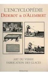 Papel L'ENCYCLOPEDIE DIDEROT & D'ALEMBERT ART DU VERRE FABRICATIUON DES GLACES (BIBLIOTHEQUE DE I'MAGE)