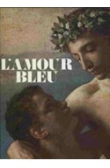 Papel L'AMOUR BLEU [EN INGLES] LA HOMOSEUALIDAD EN EL ARTE (CARTONE)
