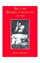 Papel JEUX DE DAMES CRUELLES 1850-1960 (SERIE MENOR EDICION GRANDE)