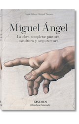 Papel MIGUEL ANGEL LA OBRA COMPLETA PINTURA ESCULTURA Y ARQUITECTURA (BIBLIOTHECA UNIVERSALIS) (CARTONE)