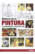 Papel HISTORIA DE LA PINTURA DEL RENACIMIENTO A NUESTROS DIAS (CARTONE)