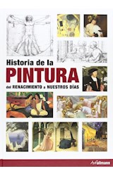 Papel HISTORIA DE LA PINTURA DEL RENACIMIENTO A NUESTROS DIAS (CARTONE)